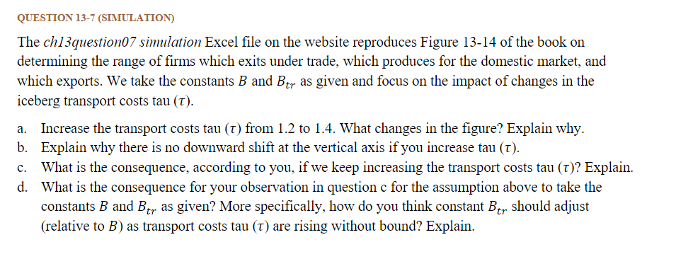  QUESTION 13-7 (SIMULATION) The chl3question07 simulation Excel file on the website