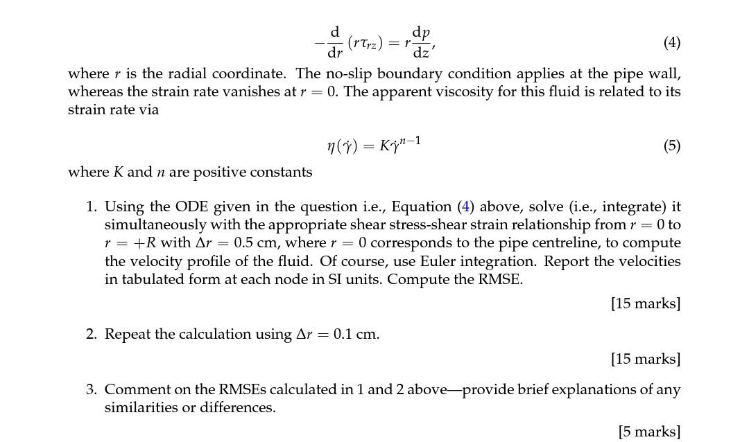non-Newtonian fluid (K=2Pasn and n=0.35) that is subjected to a constant pressure