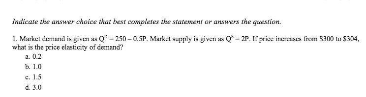 Indicate the answer choice that best completes the statement or answers