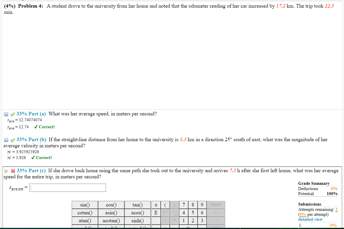 I need help with C please (4%) Problem 4: A student drove