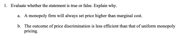1. Evaluate whether the statement is true or false. Explain why.