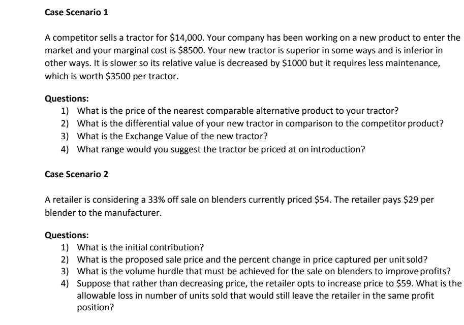 full answer Case Scenario 1 A competitor sells a tractor for $14,000.
