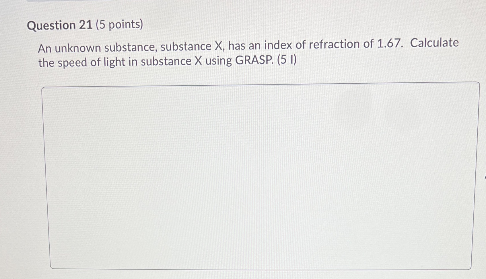 Question 21 (5 points) An unknown substance, substance X, has an