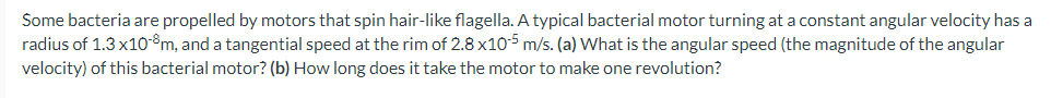 Could I have help with these 3 physics problems Some bacteria are