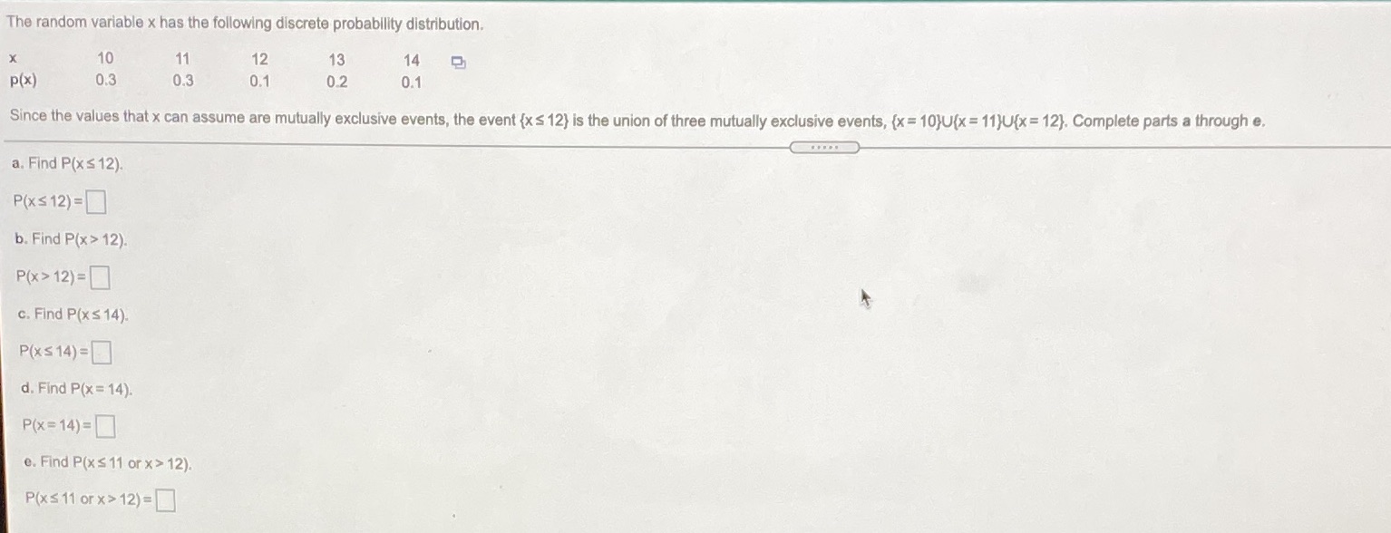 The random variable x has the following discrete probability distribution. X