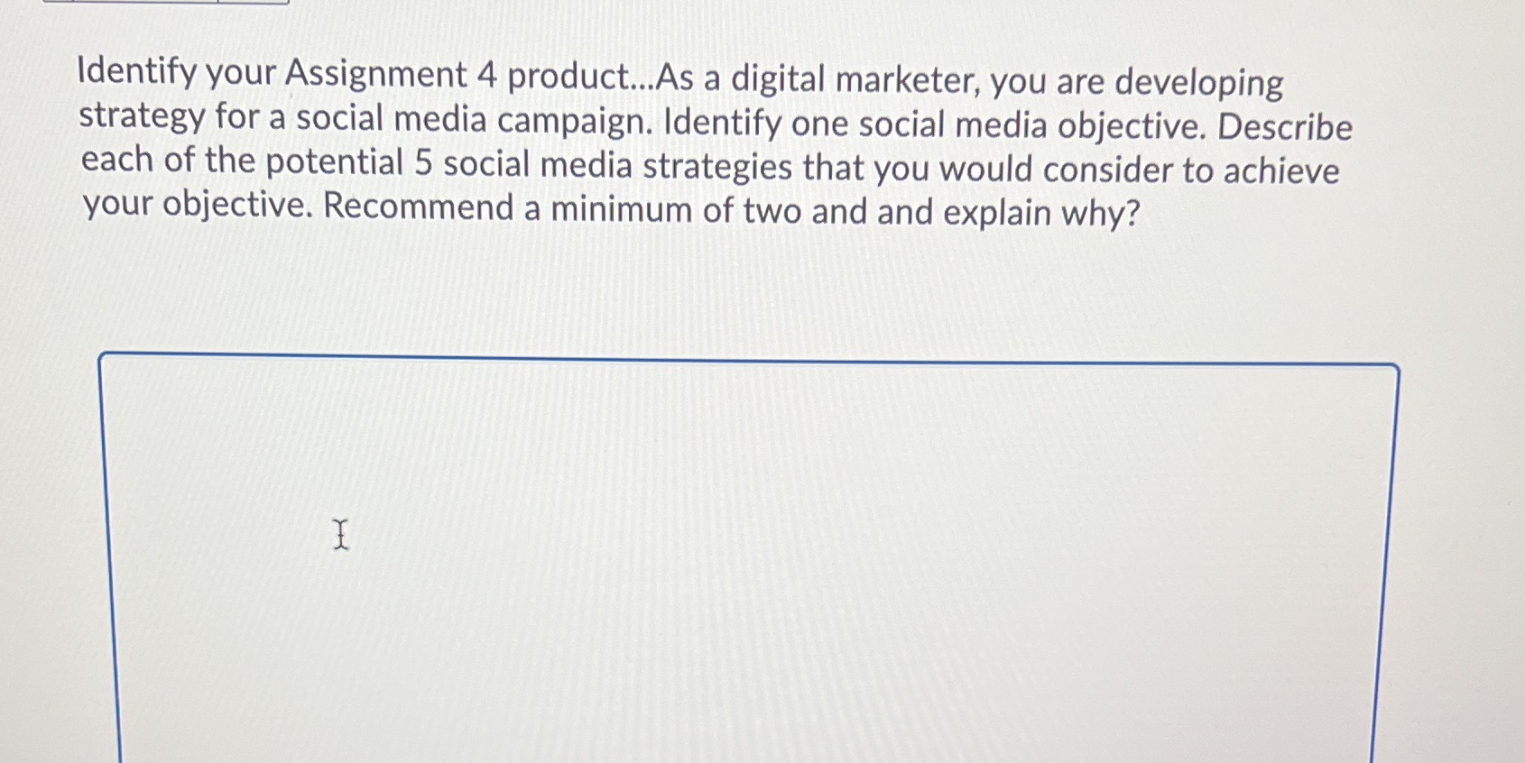 Please i need answer in 10 minutes Identify your Assignment 4 product..As