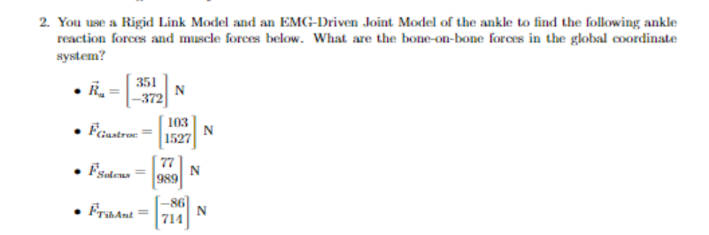  2. You use a Rigid Link Model and an EMG-Driven Joint