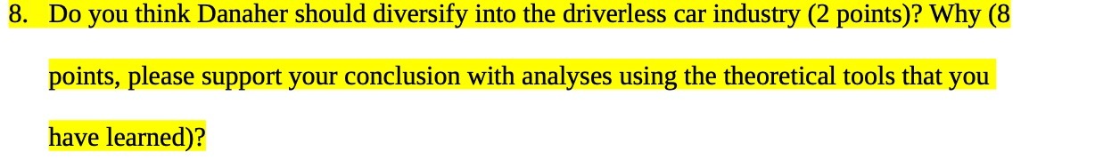  8. Do you think Danaher should diversify into the driverless car