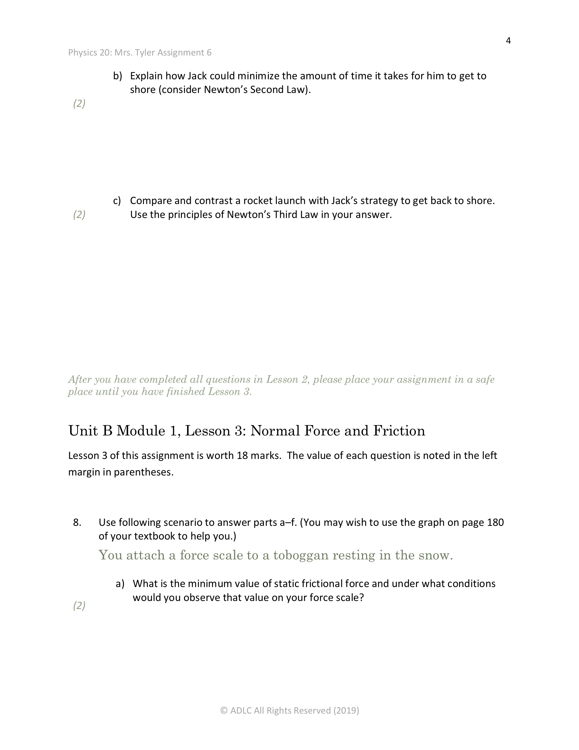  b) Explain how Jack could minimize the amount of time it