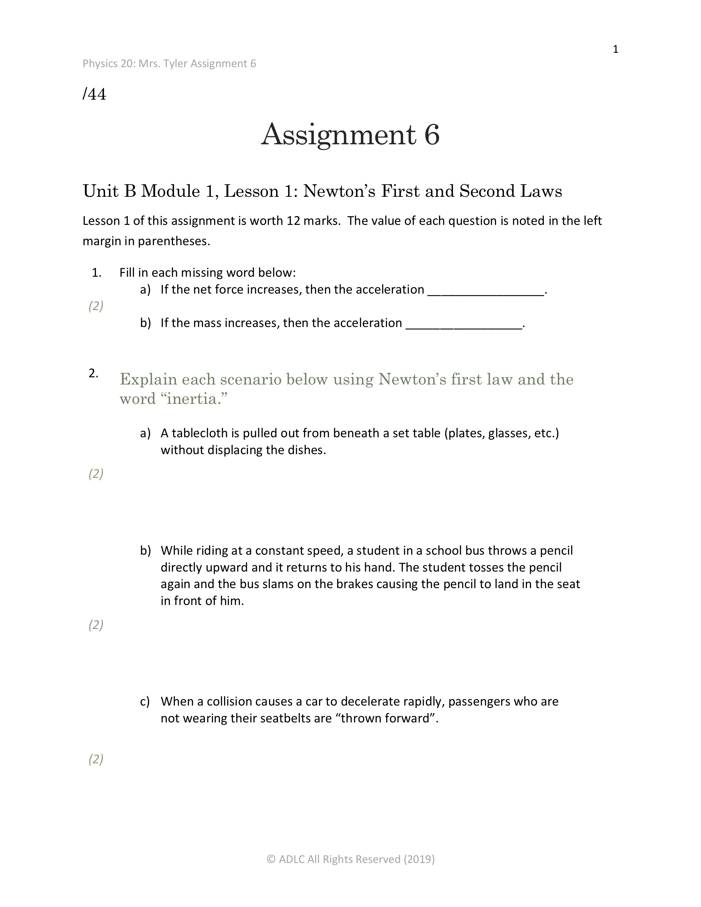 takes for him to get to shore (consider Newton's Second Law). c)