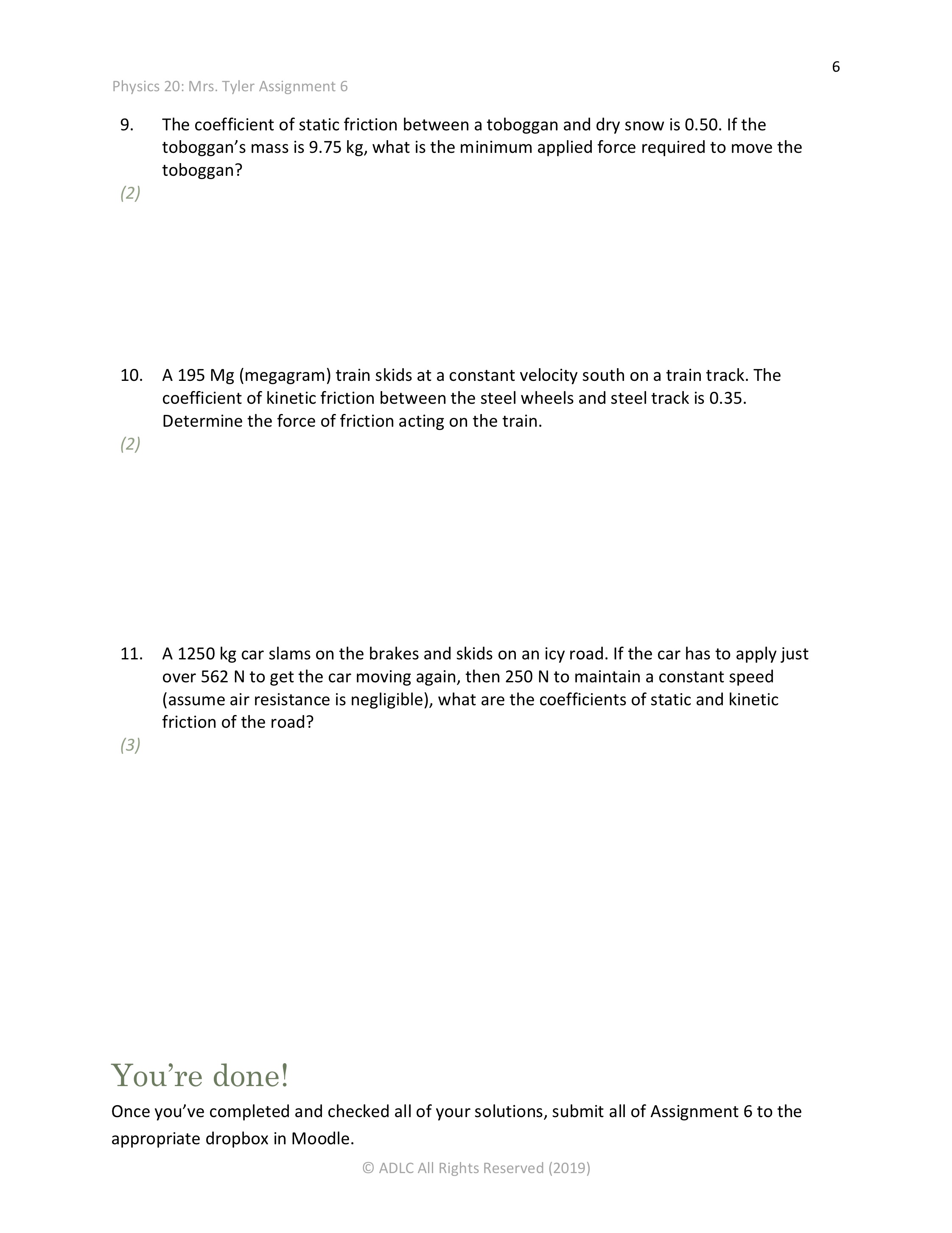 of this assignment is worth 18 marks. The value of each question