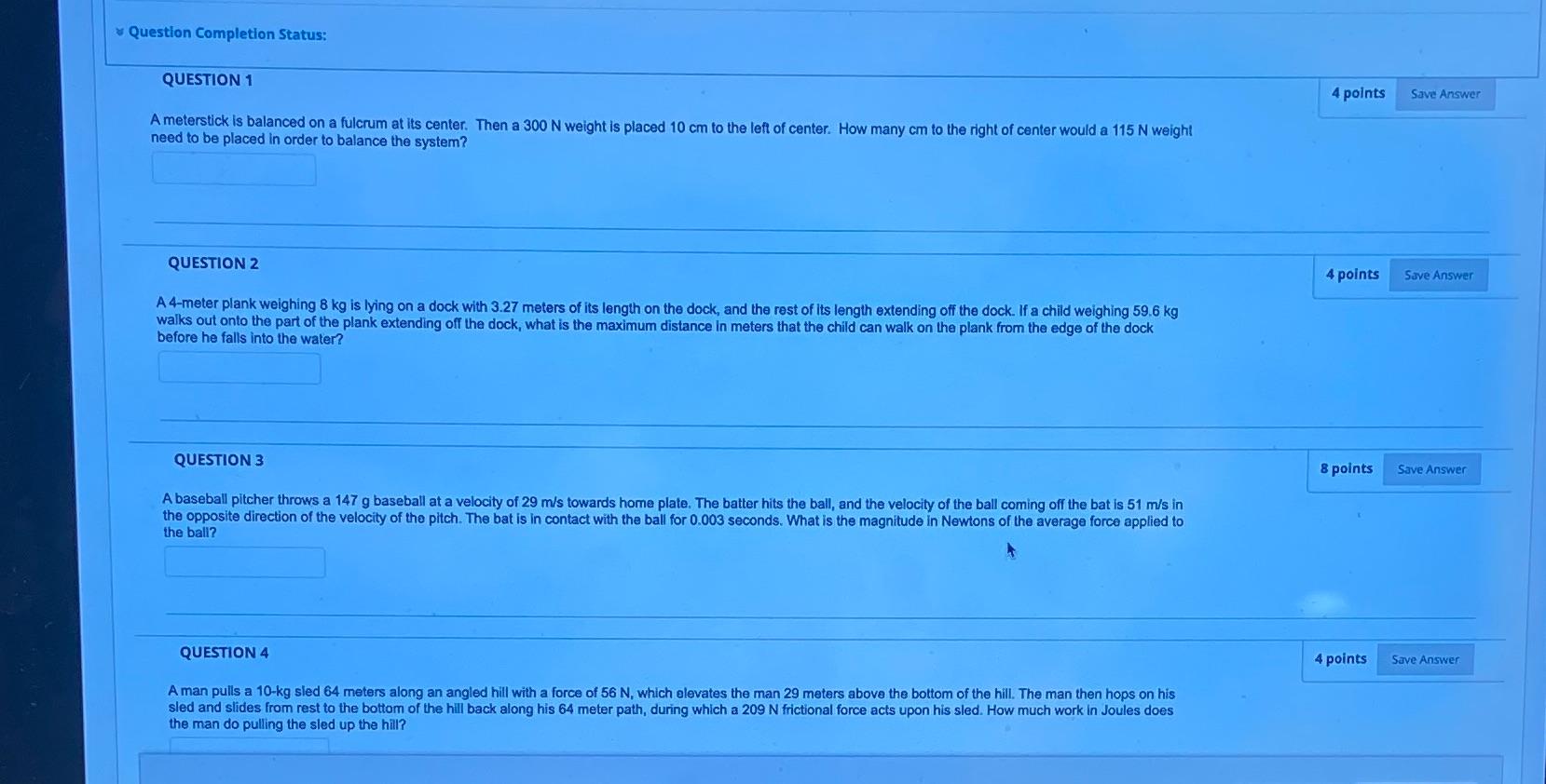 Question Completion Status: QUESTION 1 4 points Save Answer A meterstick