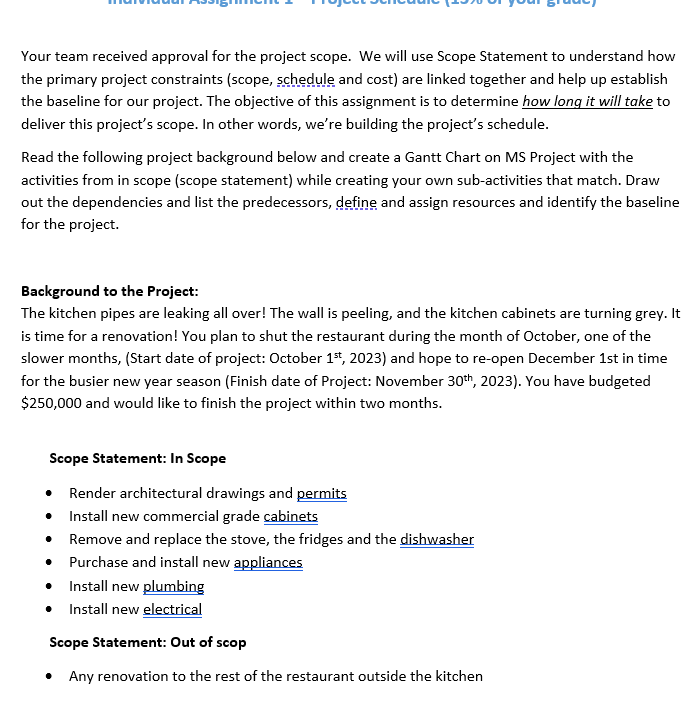  Your team received approval for the project scope. We will use