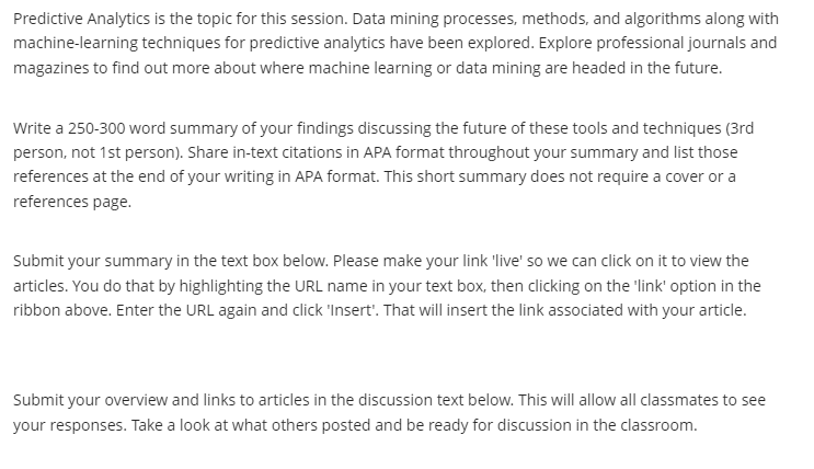  Predictive Analytics is the topic for this session. Data mining processes,