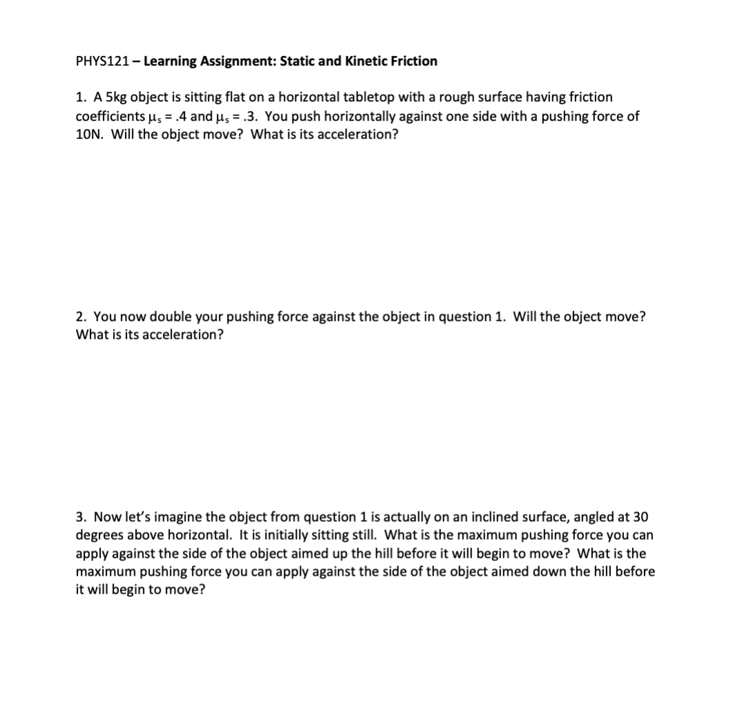 PHYS121 - Learning Assignment: Static and Kinetic Friction 1. A 5kg