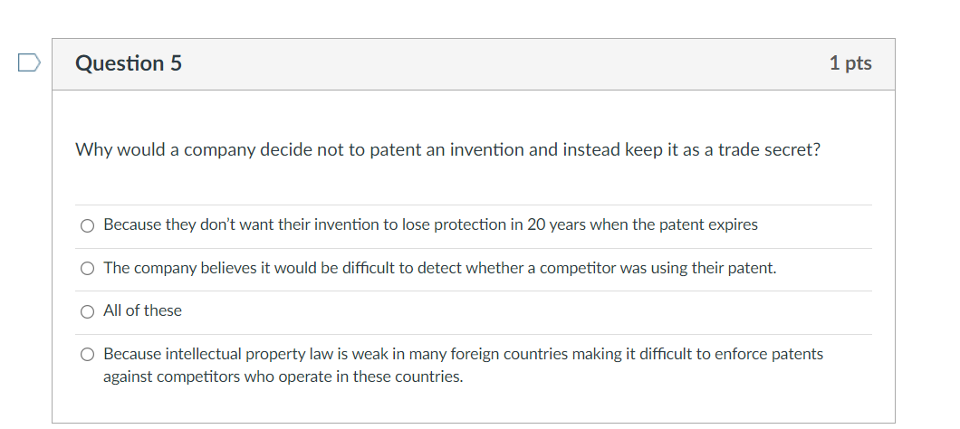D Question 5 1 pts Why would a company decide not