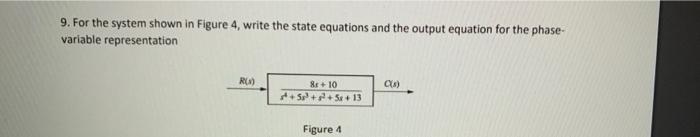 9. For the system shown in Figure 4, write the state