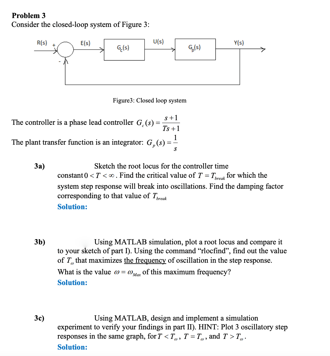  Problem 3 Consider the closed-loop system of Figure 3 : Figure3: