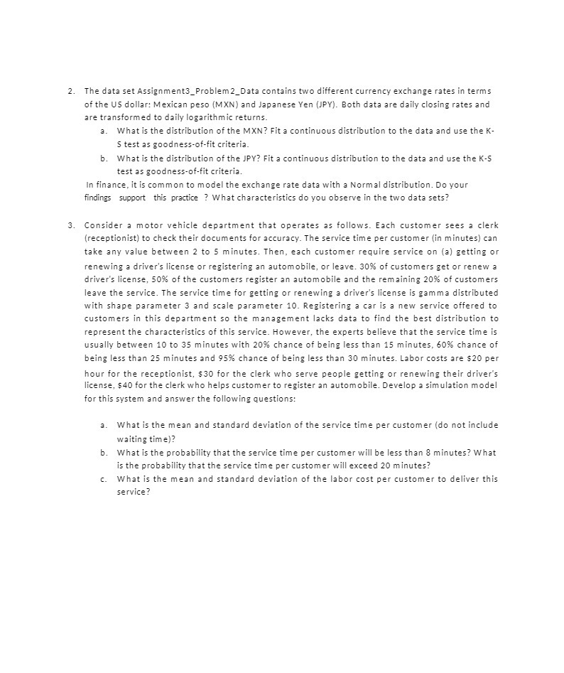  2. The data set Assignment3_Problem 2_Data contains two different currency exchange