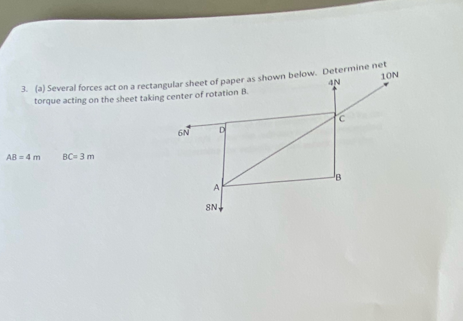 Please help 3. (a) Several forces act on a rectangular sheet of