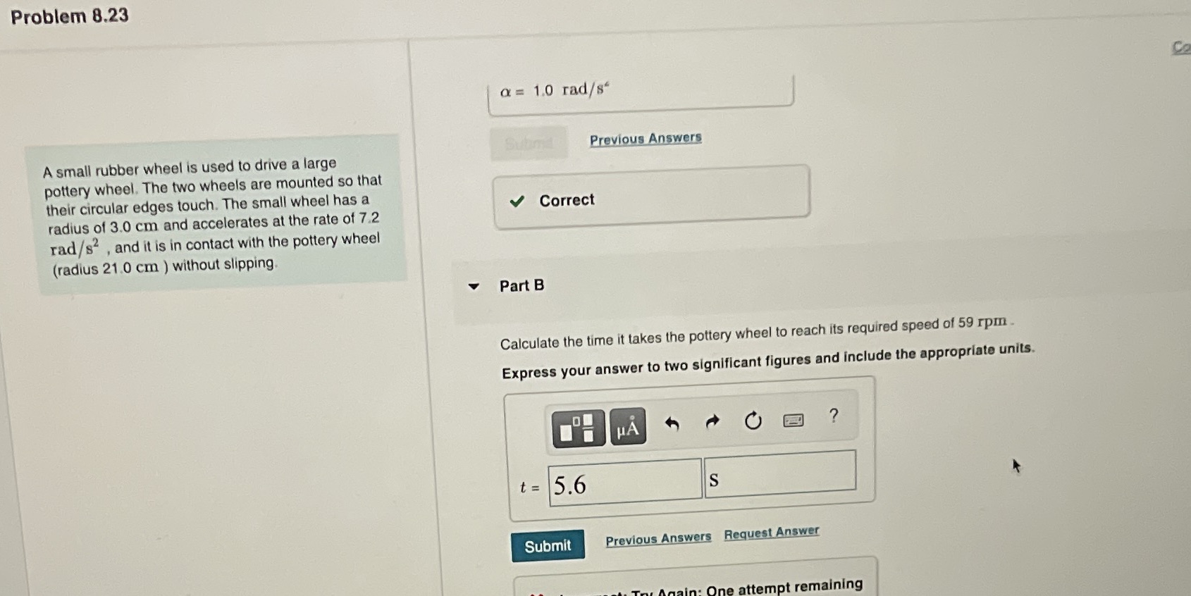  Problem 8.23 ( = 1.0 rad/s* Submit Previous Answers A small