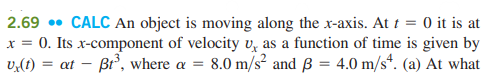 2.69 .. CALC An object is moving along the x-axis. At