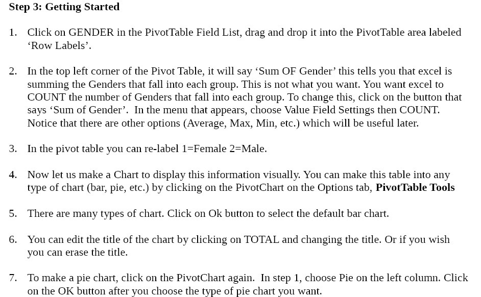  Step 3: Getting Started 1. Click on GENDER in the PivotTable