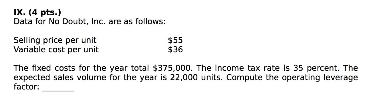  IX. (4 pts.) Data for No Doubt, Inc. are as follows: