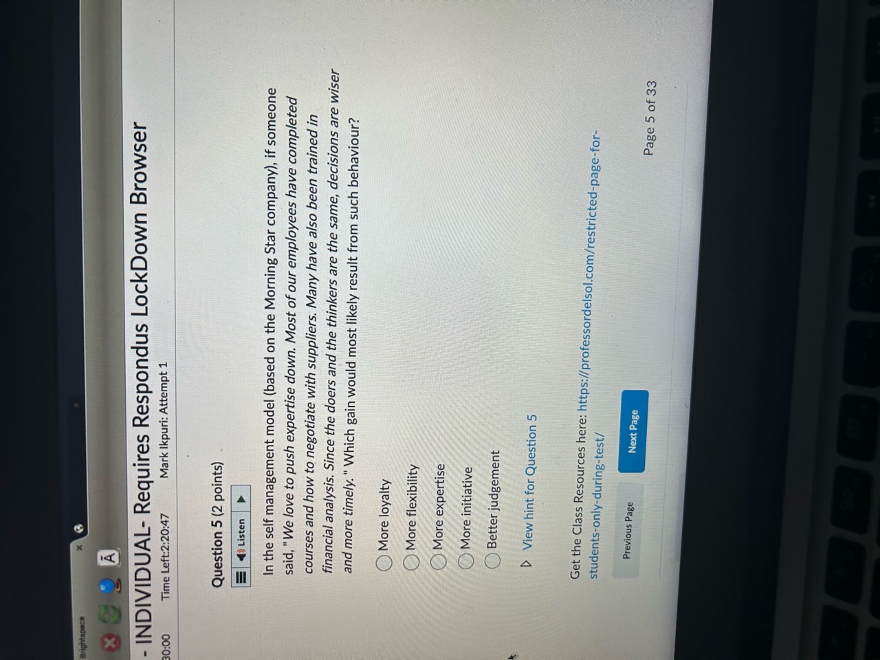 would most likely result from such behaviour? More expertise More loyalty More