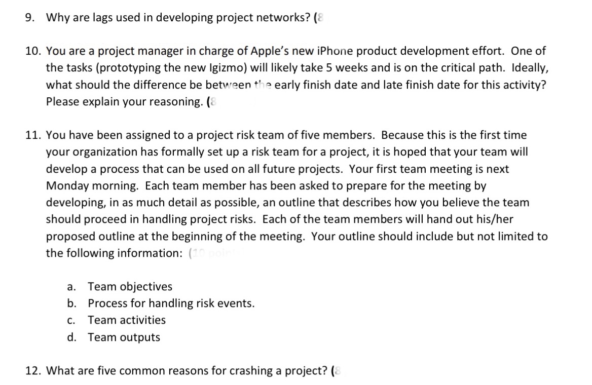 9. Why are lags used in developing project networks? (. 10.