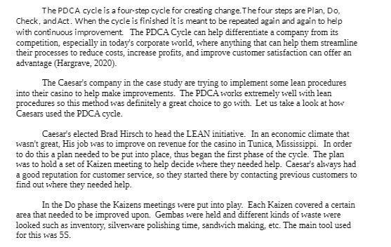  The PDCA cycle is a four-step cycle for creating change. The
