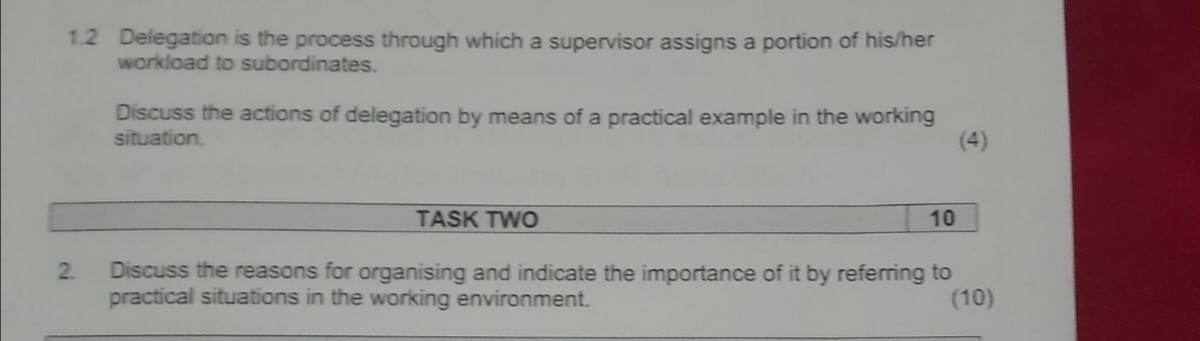  1.2 Delegation is the process through which a supervisor assigns a