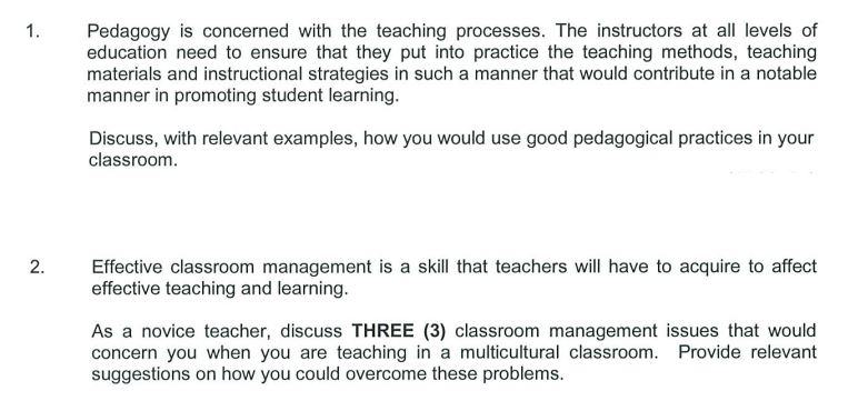  Pedagogy is concerned with the teaching processes. The instructors at all