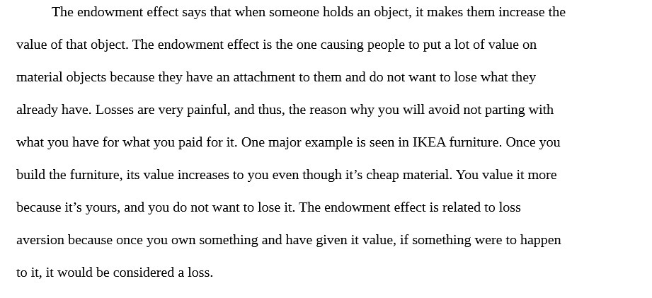 The endowment effect says that when someone holds an object, it