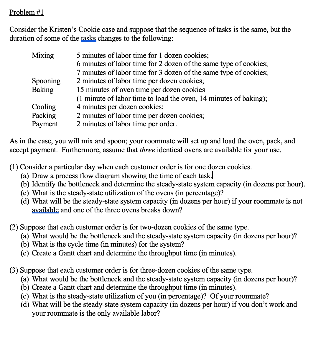  Problem #1 Consider the Kristen's Cookie case and suppose that the