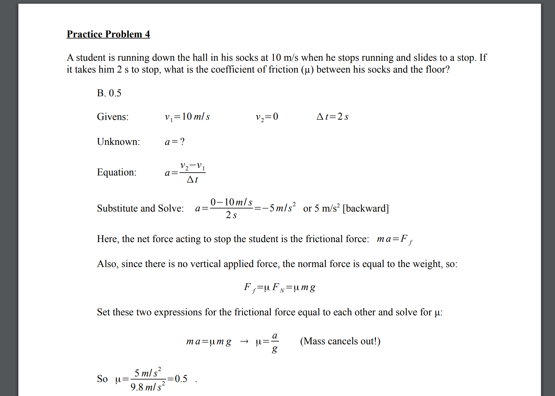  Practice Problem 4 A student is running down the hall in