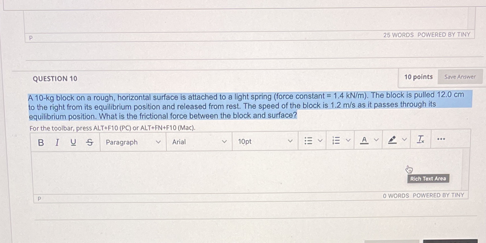 P 25 WORDS POWERED BY TINY QUESTION 10 10 points Save