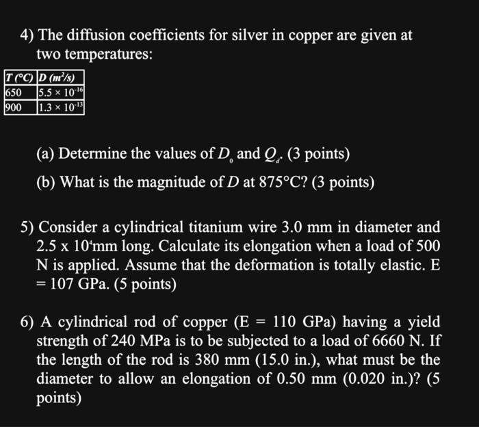  4) The diffusion coefficients for silver in copper are given at