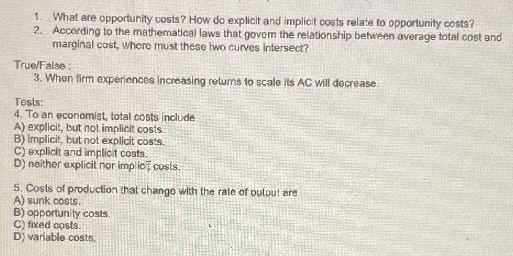  1. What are opportunity costs? How do explicit and implicit costs