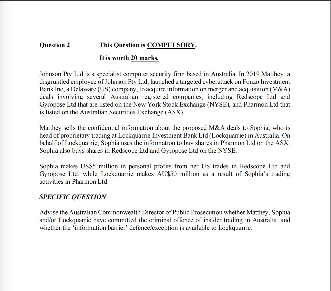  Question 2 This Question is COMPULSORY. It is worth 20 marks.