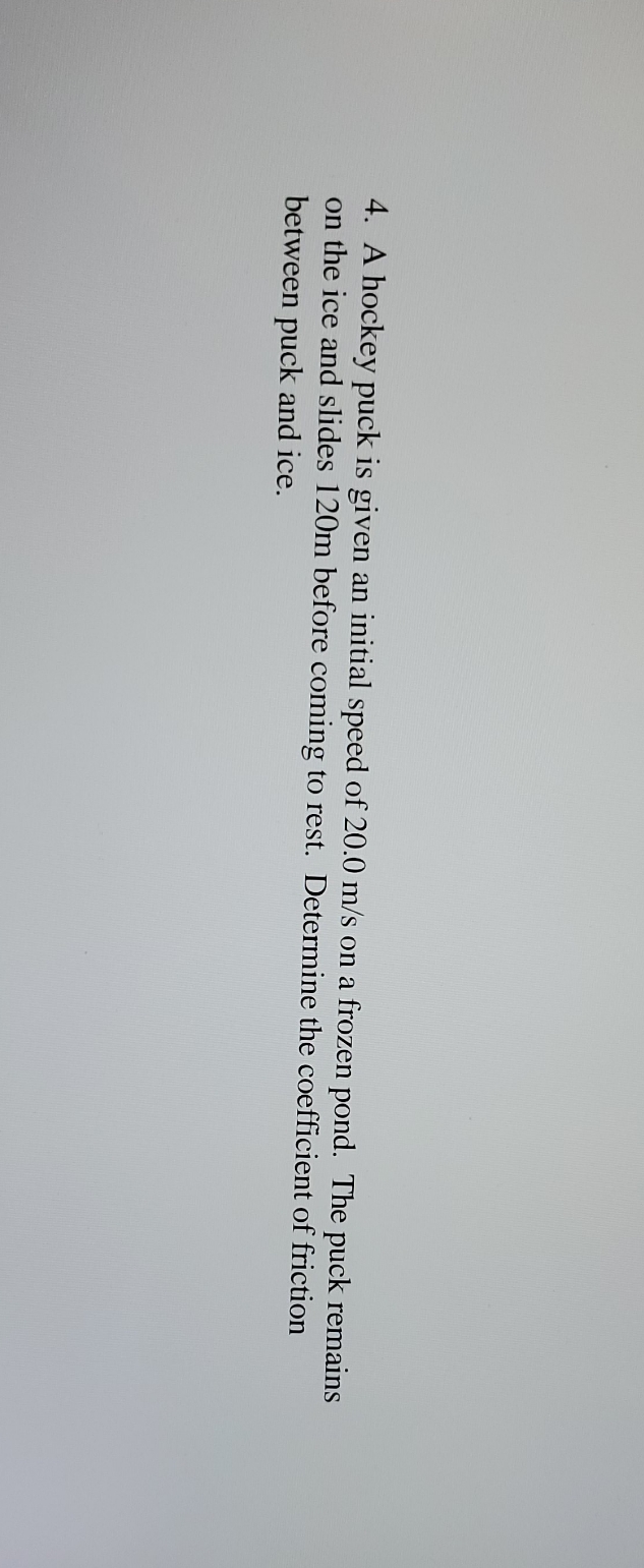 can I get some help with this please? 4. A hockey puck