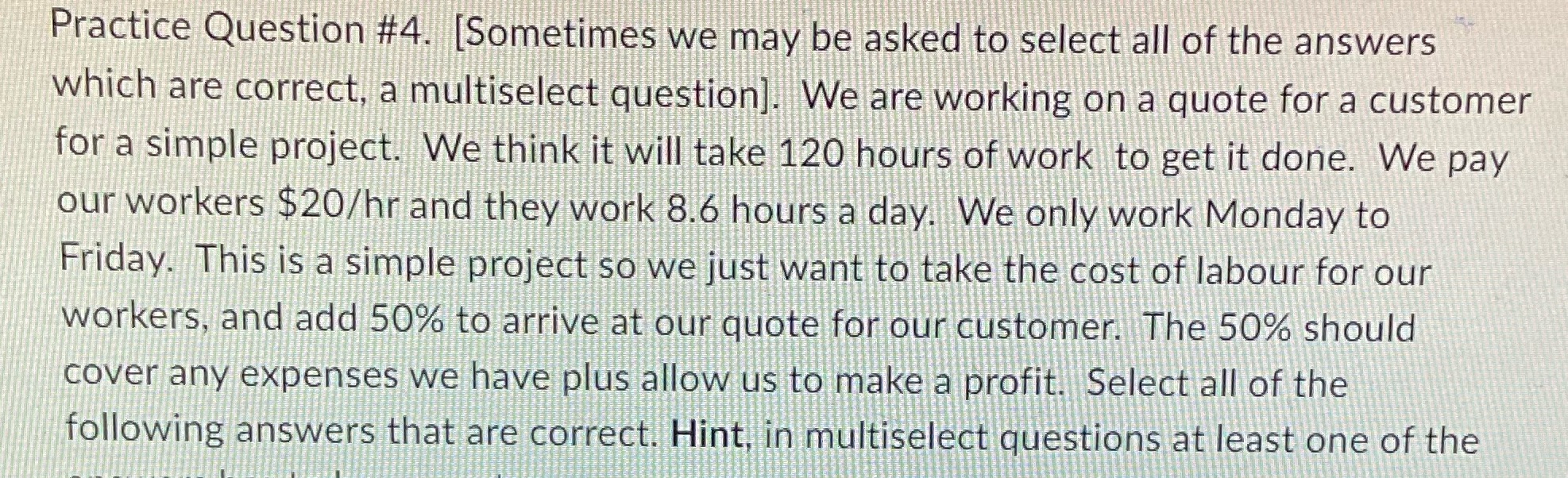  Practice Question #4. [Sometimes we may be asked to select all