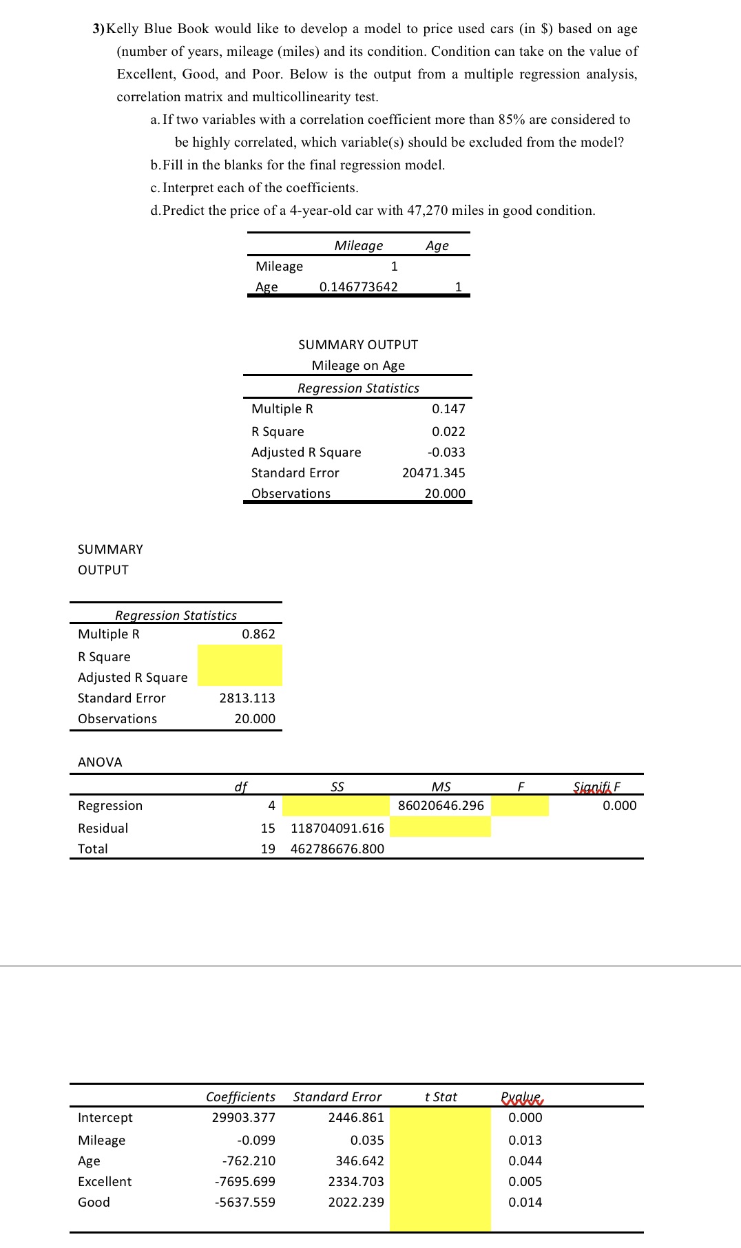 3)Kelly Blue Book would like to develop a model to price