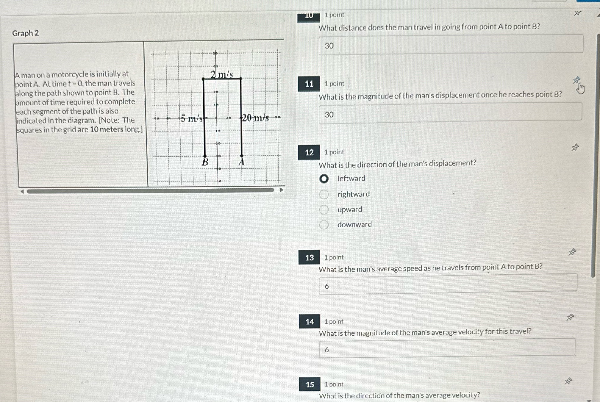 10 1 point Graph 2 What distance does the man travel