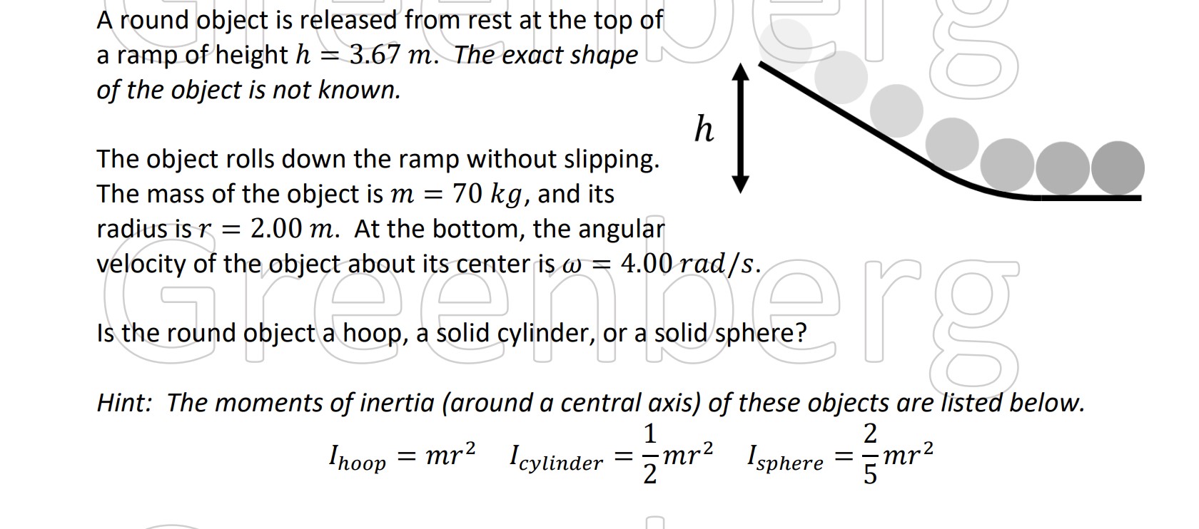 A round object is released from rest at the top of
