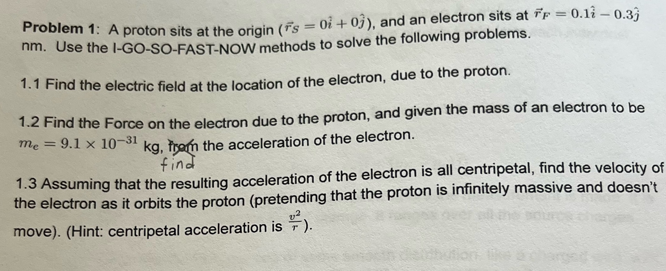 Looking for help thanks! Problem 1: A proton sits at the origin