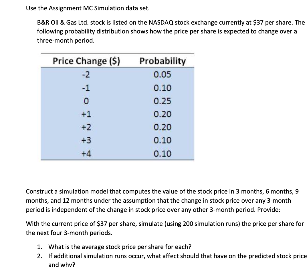  Use the Assignment MC Simulation data set. B&R Oil 8L Gas