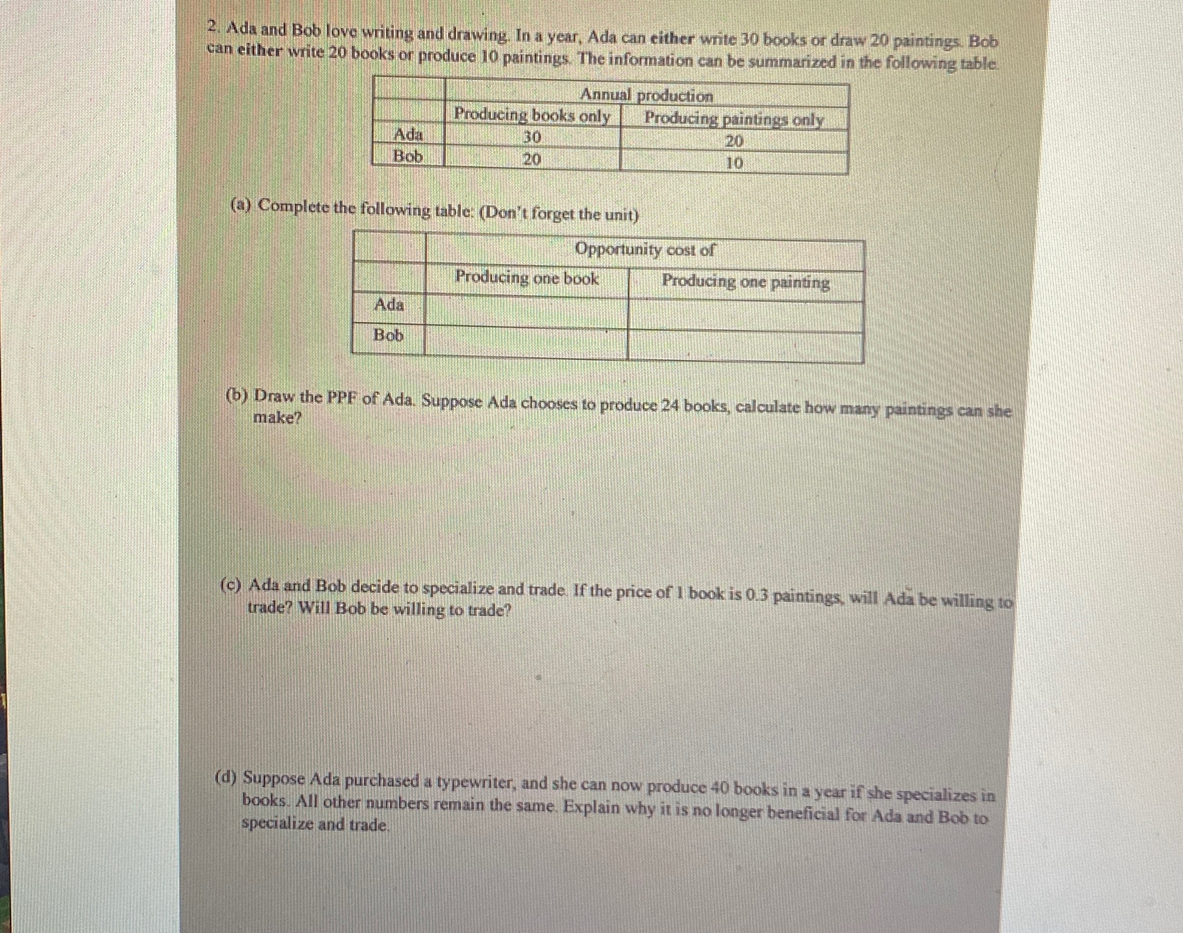 Please use units when needed! 2. Ada and Bob love writing and