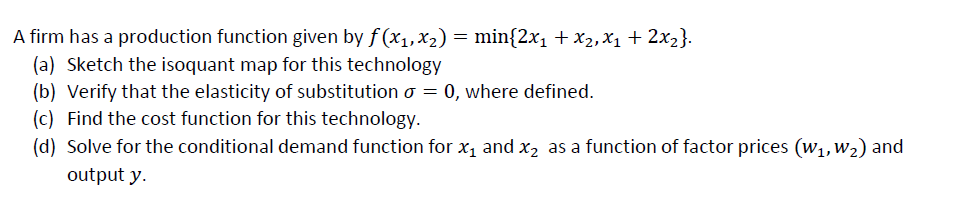 Solve this question below A firm has a production function given by