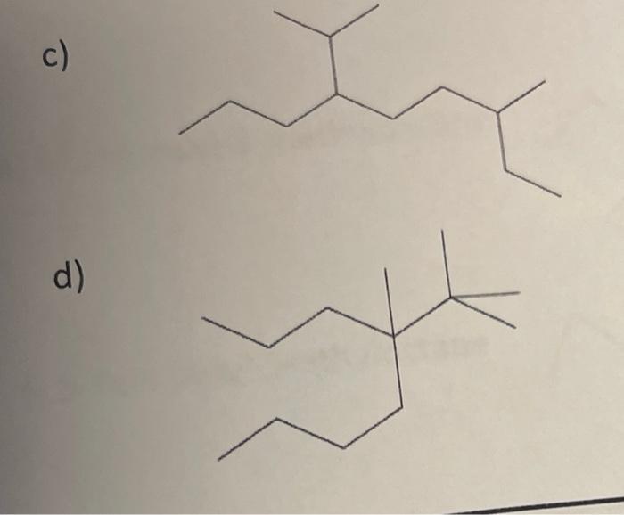 give the IUPAC name for each compund d)